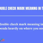 Double Check Mark Meaning in Text