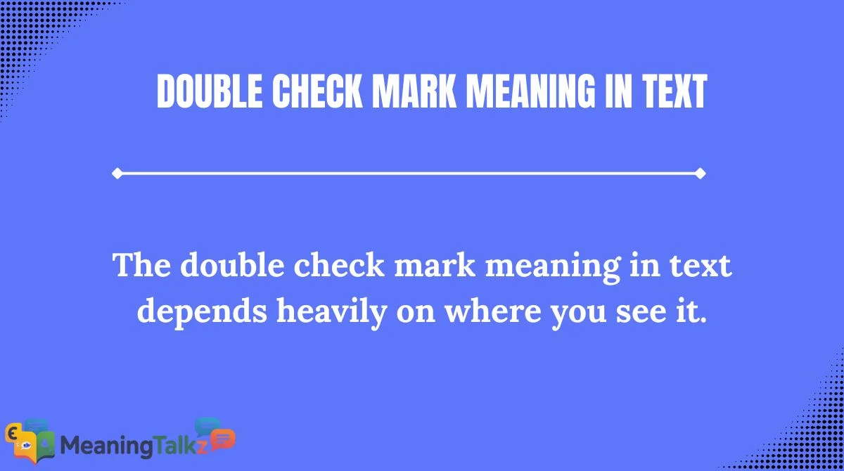 Double Check Mark Meaning in Text