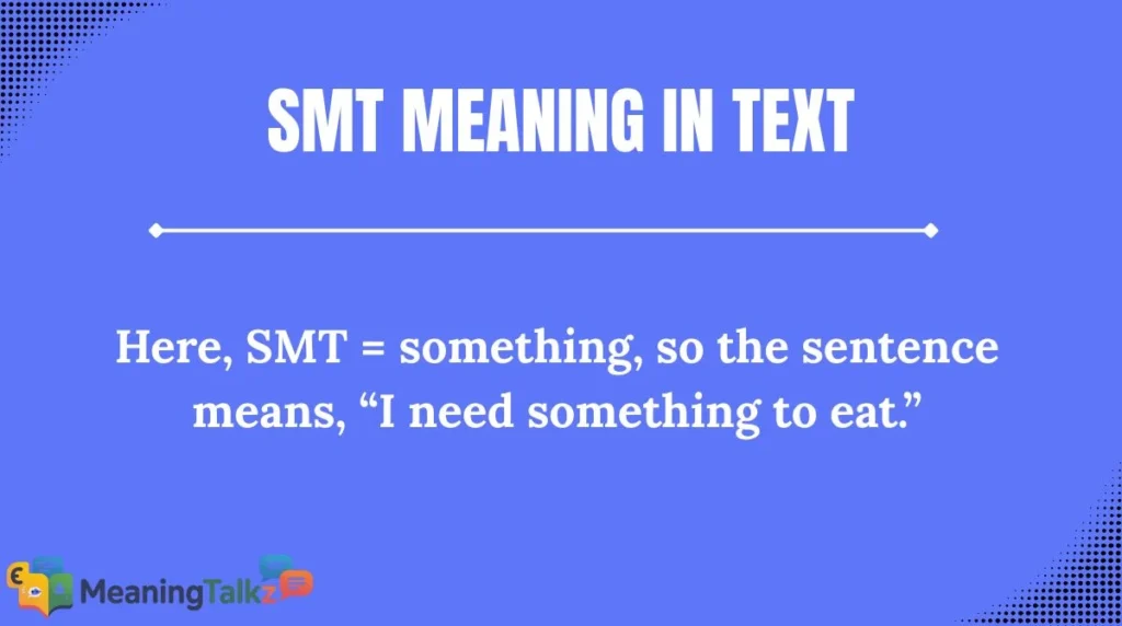SMT Meaning in Text