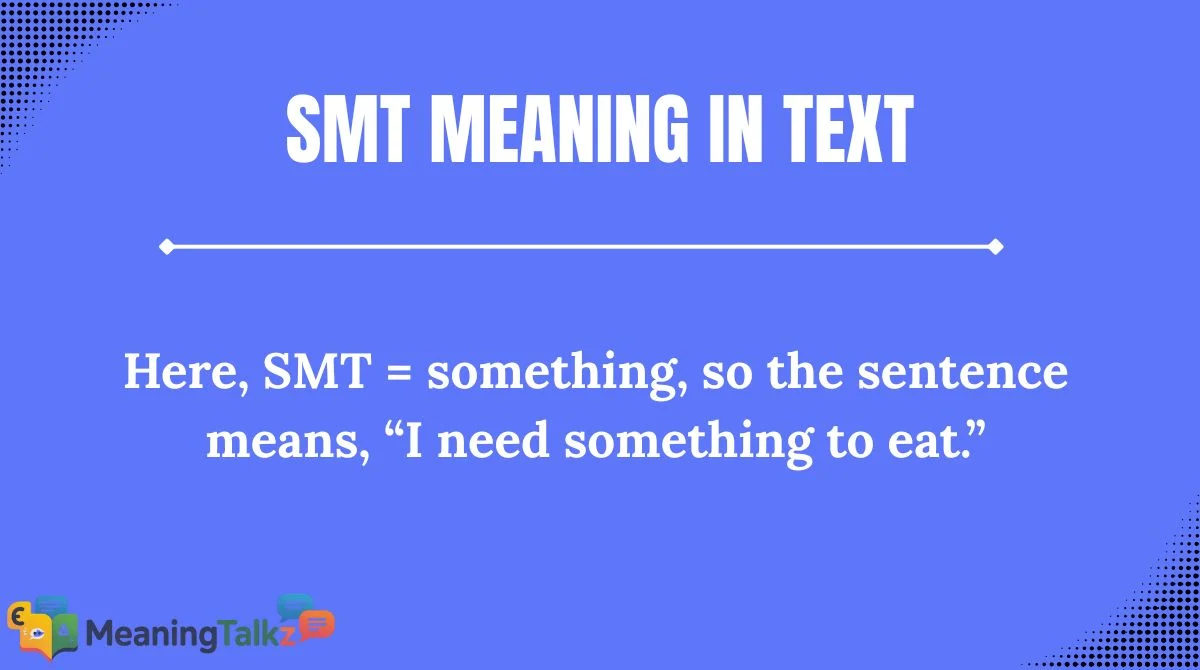 SMT Meaning in Text