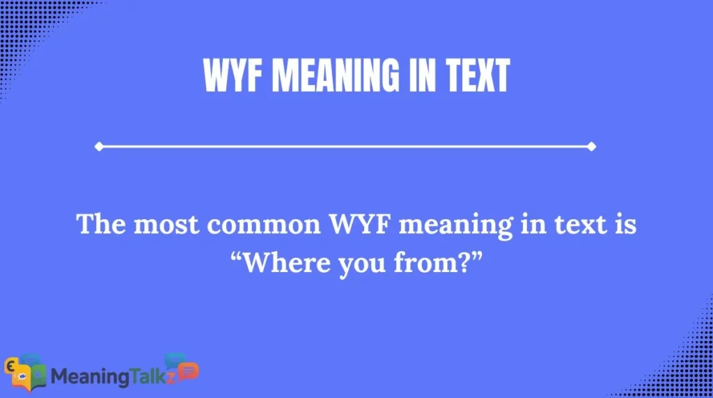 WYF Meaning in Text