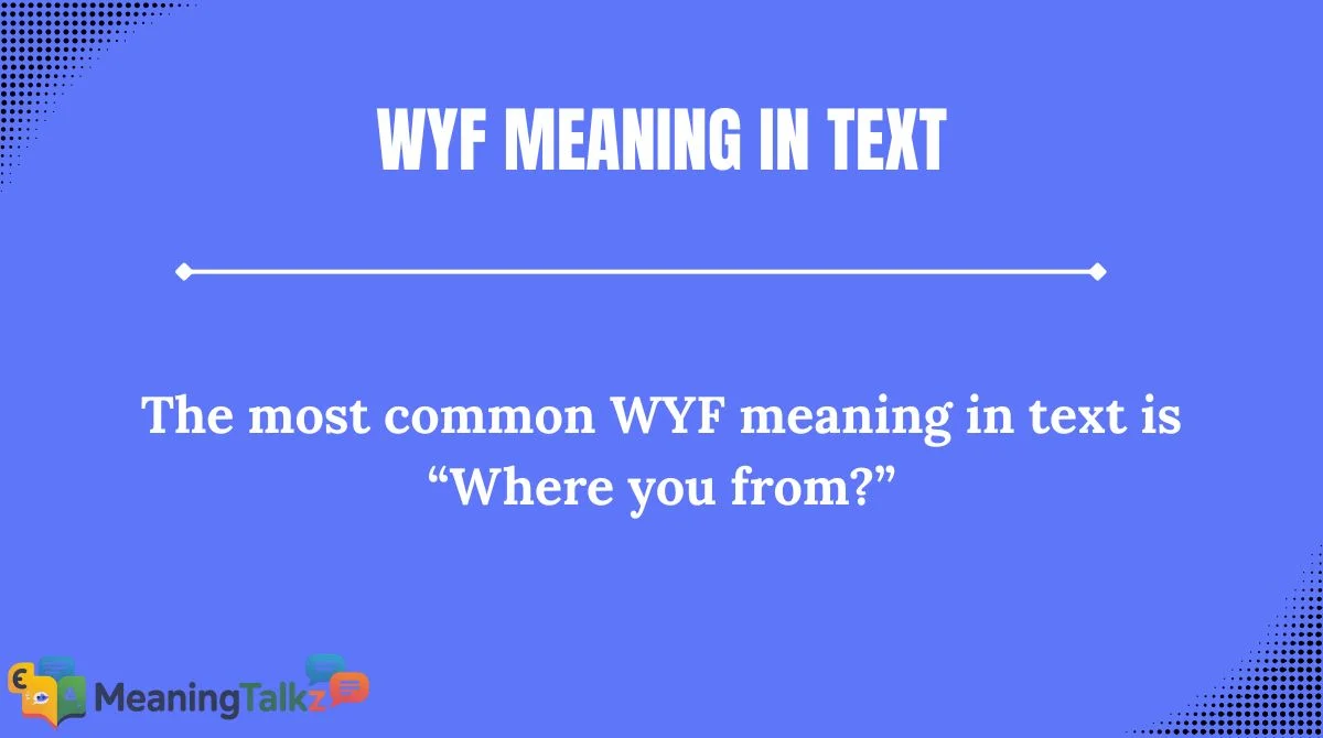 WYF Meaning in Text